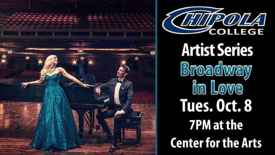 Chipola Artist Series Broadway in Love is Tuesday. Oct. 8 7 PM at the Center for the Arts theatre